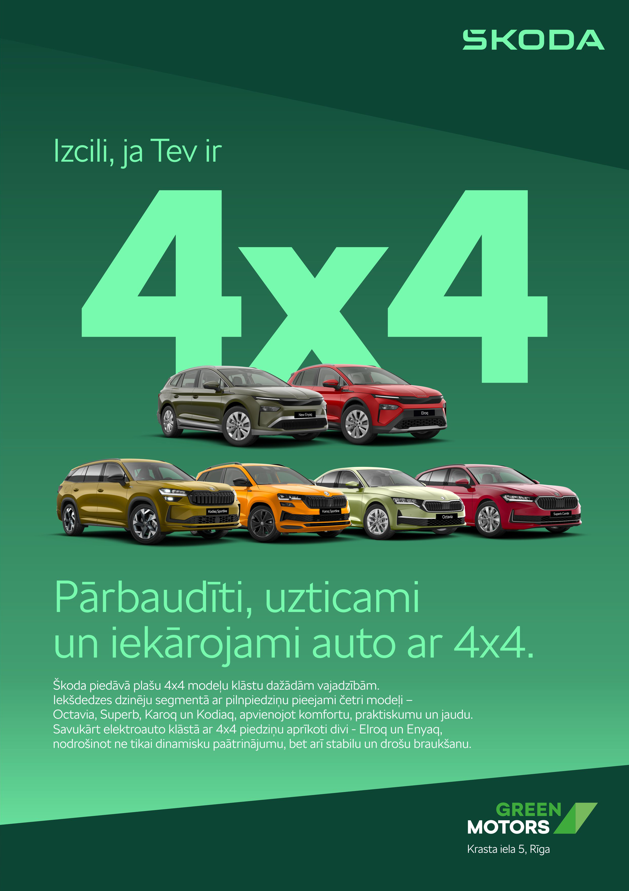 Populāri, pieprasīti un radīti pārliecībai uz ceļa jebkuros laikapstākļos.