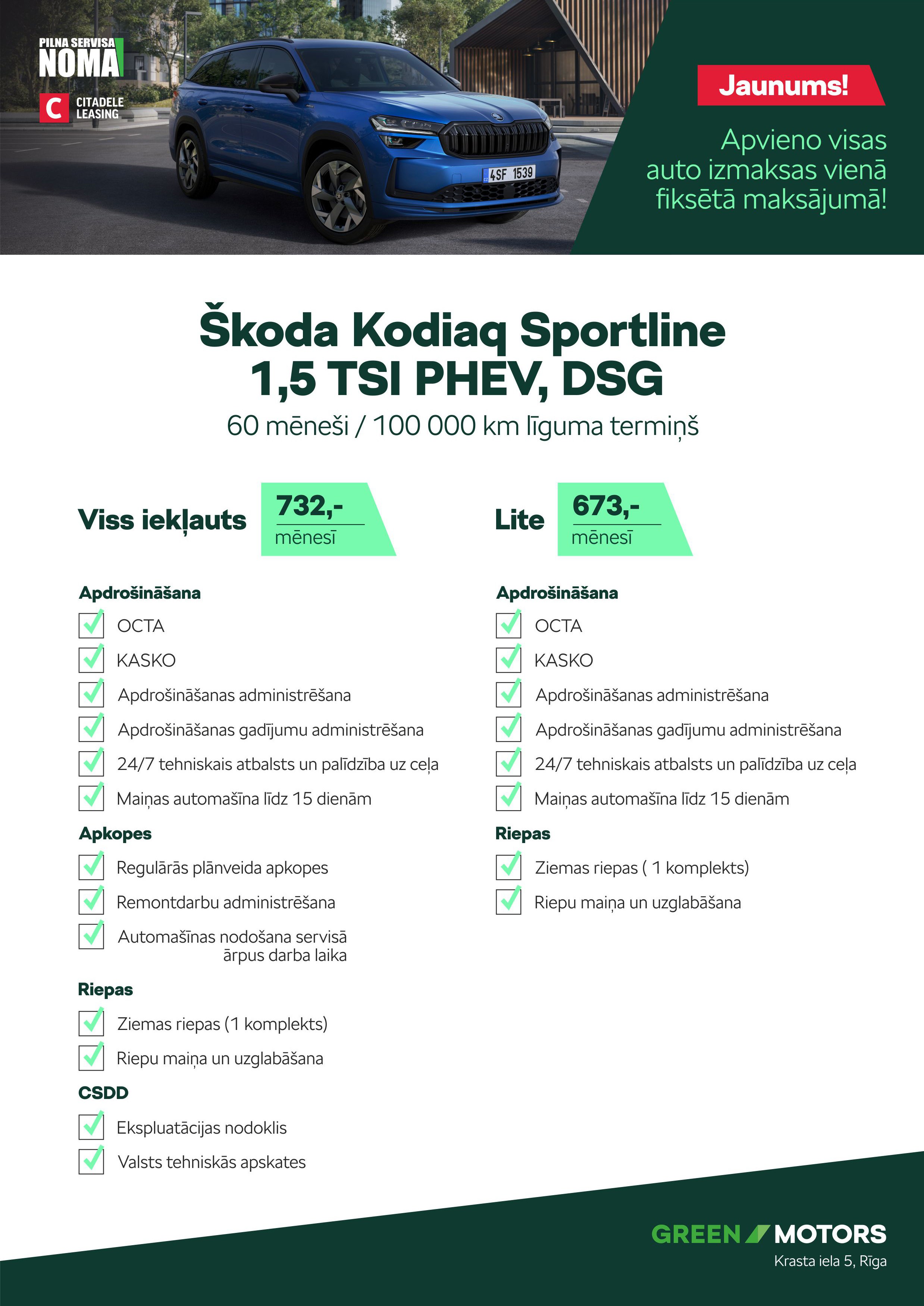 Pilna servisa noma. Viss iekļauts vienā prognozējamā mēneša maksā.