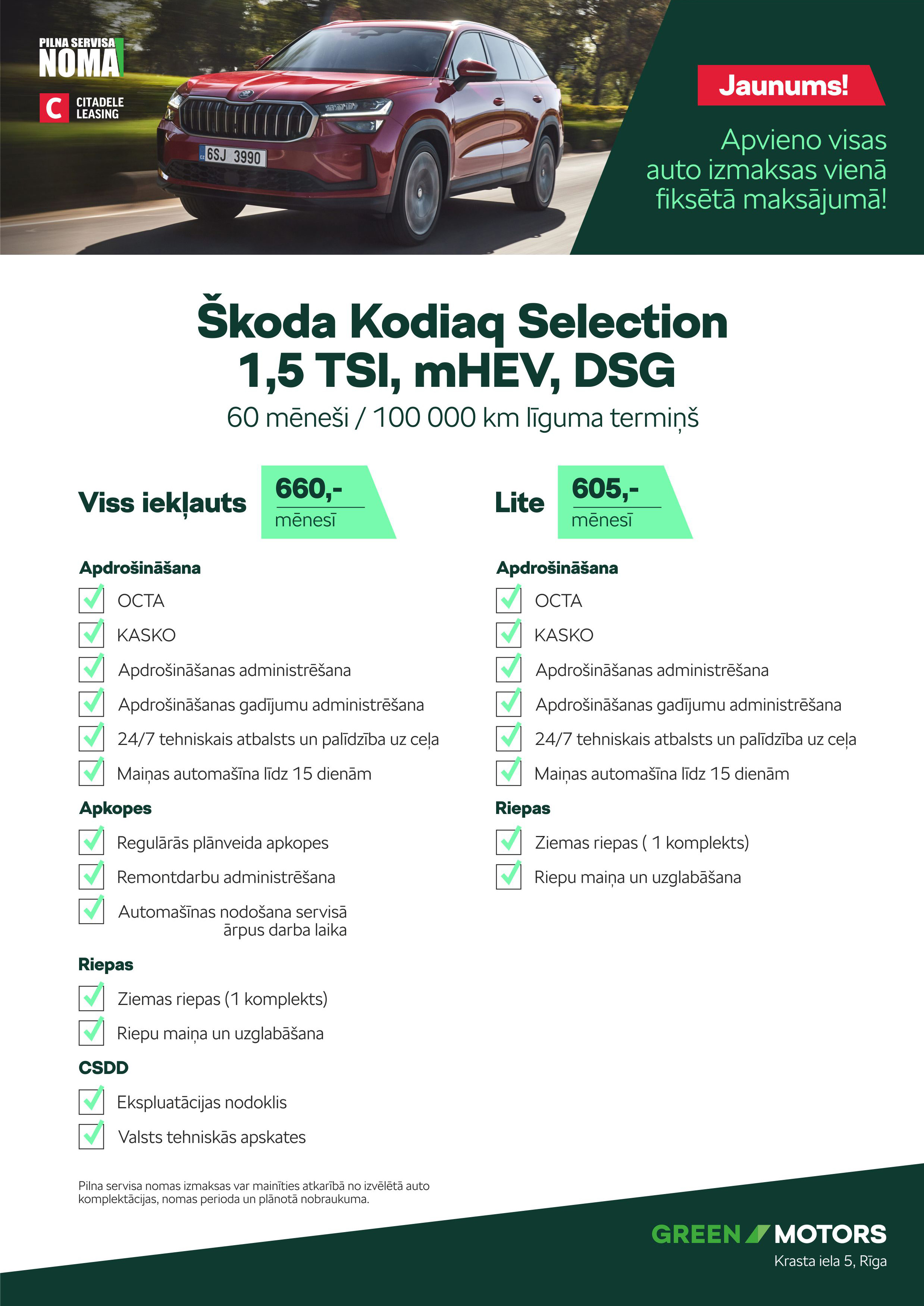 Pilna servisa noma. Viss iekļauts vienā prognozējamā mēneša maksā.